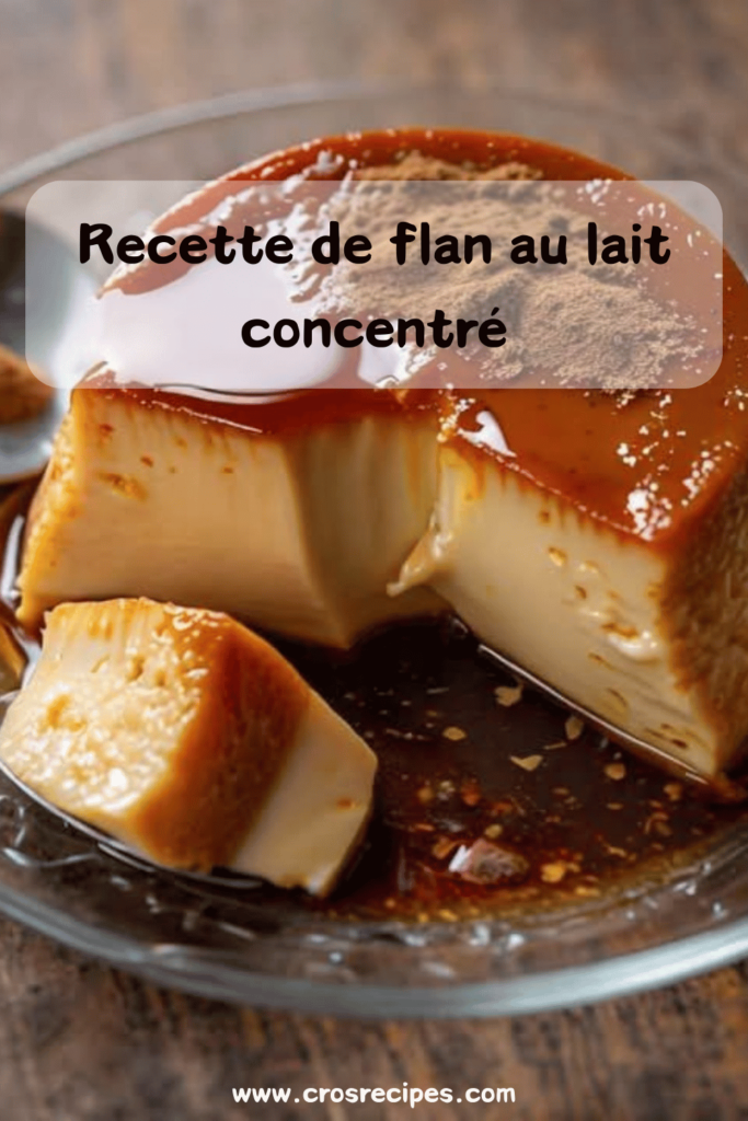 Flan au lait concentré doré et crémeux, servi sur une assiette avec un filet de caramel.