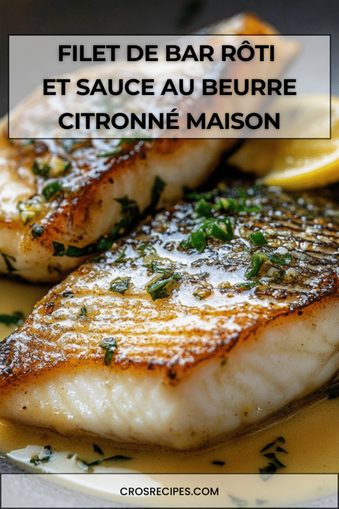 Filet de bar rôti servi avec une sauce au beurre citronné, présenté dans une assiette élégante avec herbes fraîches.