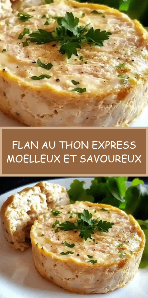Flan au thon express dorés au four, texture moelleuse et fondante, servis chauds avec salade verte et herbes fraîches en décoration