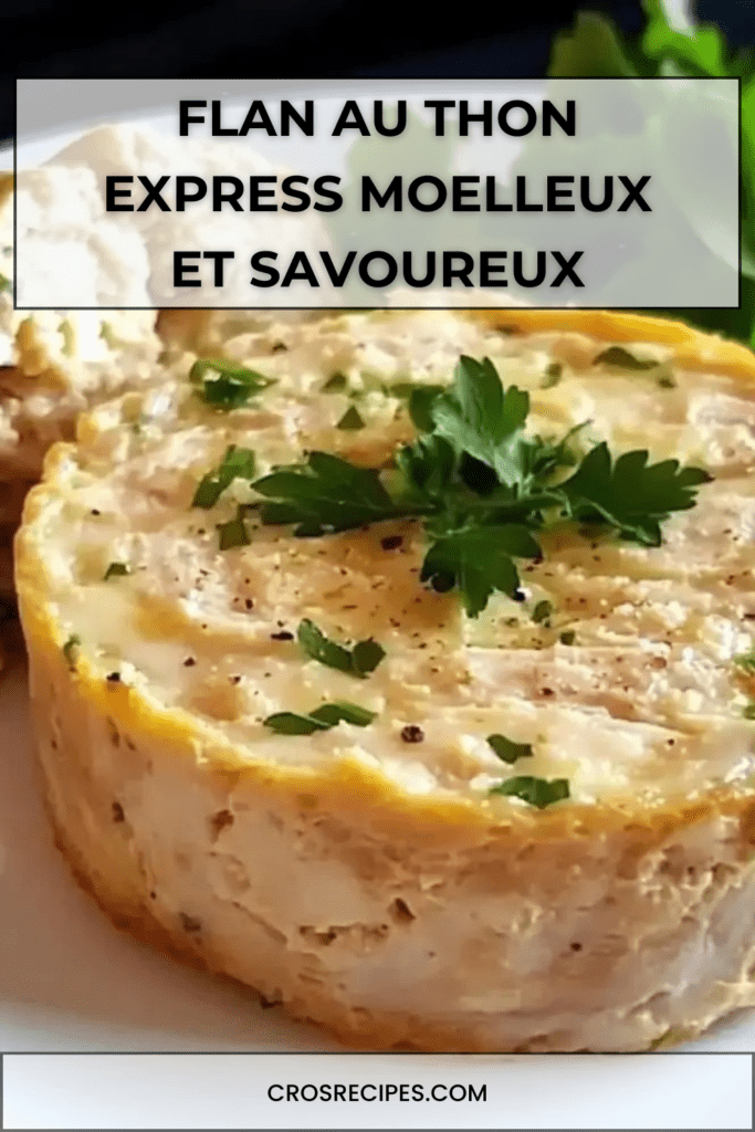 Flan au thon express dorés au four, texture moelleuse et fondante, servis chauds avec salade verte et herbes fraîches en décoration
