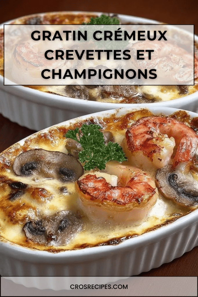 Gratin crémeux aux crevettes et champignons doré au four, fromage fondu et légèrement gratiné en surface, servi en ramequin individuel
