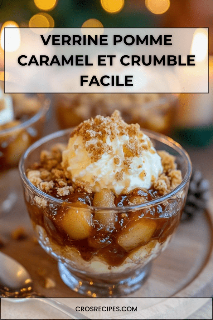 verrine pomme caramélisées avec crème onctueuse et crumble de biscuits sablés, nappées de caramel, présentées en couches gourmandes.