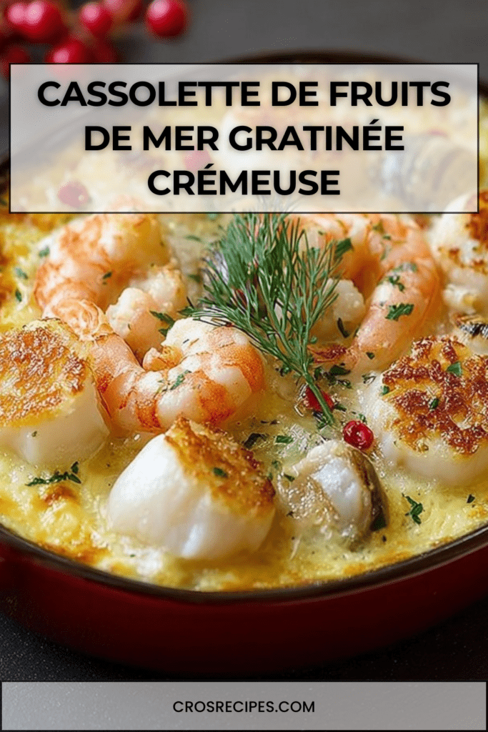 Cassolette de fruits de mer gratinées avec crevettes, moules et Saint-Jacques dans une sauce crémeuse dorée au fromage.