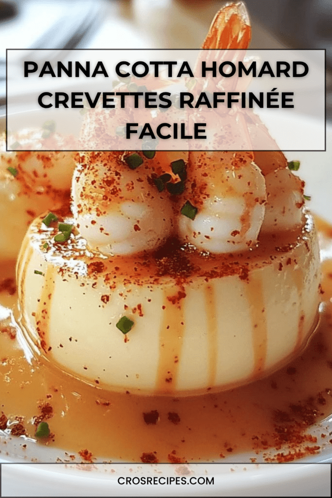 Panna cotta salée au homard et crevettes en verrine, texture crémeuse avec garniture de fruits de mer et herbes fraîches