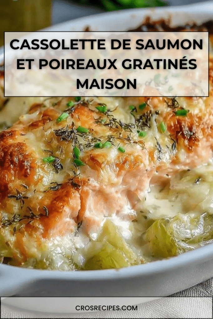 Cassolette de saumon et poireaux gratinés servie chaude, avec saumon fondant, poireaux crémeux et croûte dorée au fromage sortie du four.