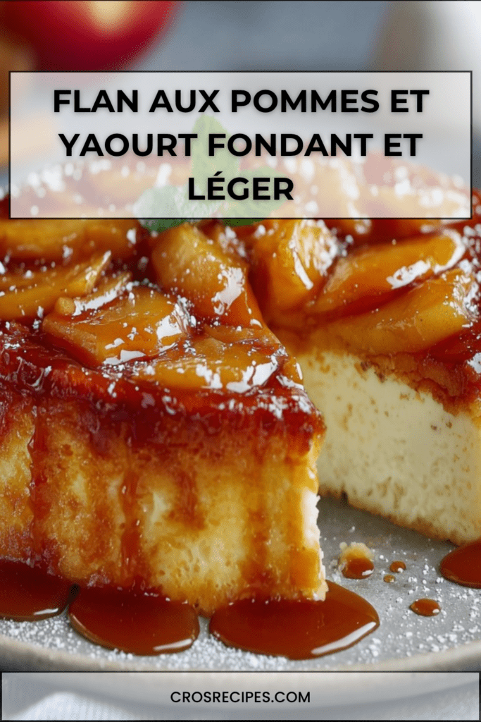 Flan aux pommes et yaourt démoulé avec pommes caramélisées sur le dessus, texture fondante et dorée, servi en parts.